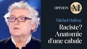 Michel Onfray RAClSTE? Anatomie d'une cabale
