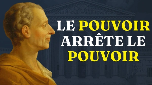 MONTESQUIEU - La liberté par l'équilibre des pouvoirs