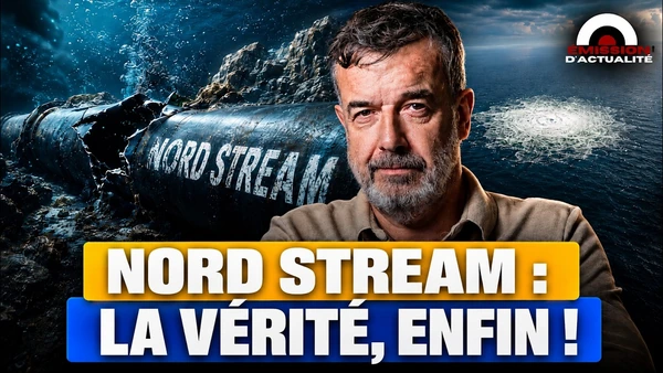 NORD STREAM : LA VÉRITÉ, ENFIN!