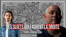 On parle des tabous de la droite | Raphaël Paillot | Invité : Laurent Ozon