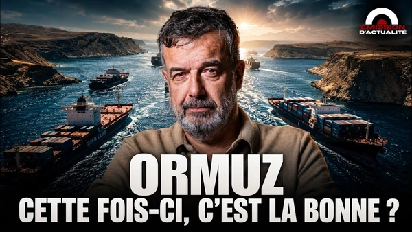 ORMUZ : CETTE FOIS CI, C'EST LA BONNE ?