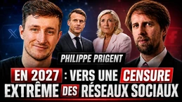 PHILIPPE PRIGENT : « LA CENSURE DES RÉSEAUX SOCIAUX VA S’AMPLIFIER JUSQU’EN 2027 ! »