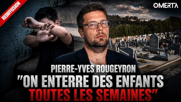 Pierre-yves rougeyron "on enterre des enfants toutes les semaines"