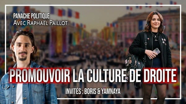 Pourquoi la droite perd-t-elle la bataille culturelle ? | Raphaël Paillot | Avec Boris & Yamnaya