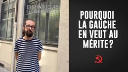 Pourquoi la gauche en veut au mérite ?