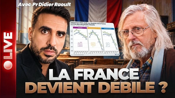 Pourquoi l'Education Brûle en France - Avec le Professeur Didier Raoult