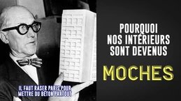 Pourquoi nos intérieurs sont devenus MOCHES