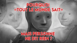 Pourquoi TOUT LE MONDE SAIT mais personne ne dit RIEN.