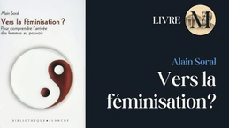 Quand la Femme Devient l'Avenir... du Système : Soral sur la Société Féminisée