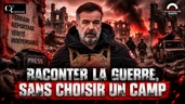 Raconter la guerre, sans choisir un camp