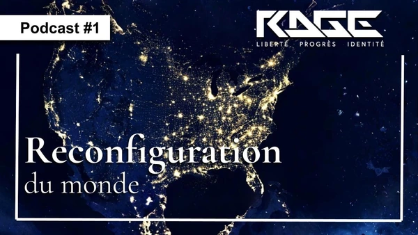 Rage Culture Podcast #1 Reconfiguration du monde