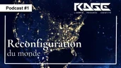 Rage Culture Podcast #1 Reconfiguration du monde