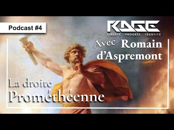 Rage Culture Podcast #4 La Droite Prométhéenne (Avec. Romain d'Aspremont)