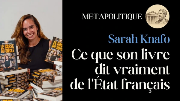 Rien n’est gratuit : ce que révèle Le Casse du siècle de Sarah Knafo