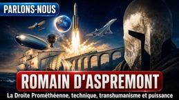 Romain d'Aspremont : Une Vision Prométhéenne pour la Droite