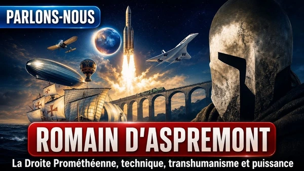 Romain d'Aspremont : Une Vision Prométhéenne pour la Droite