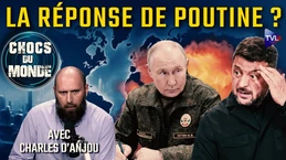 Russie/Ukraine : les deux camps veulent une victoire décisive - Chocs du Monde avec Charles d'Anjou