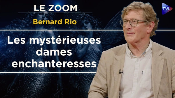 Saintes, fées, sirènes, qui sont les dames enchanteresses ? Zoom - Bernard Rio - TVL