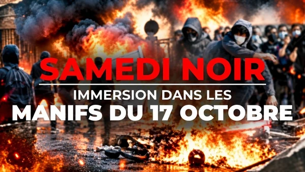 SAMEDI NOIR, immersion dans les manifs du 17 octobre