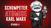 Schumpeter ATOMISE Karl Marx (ft. Capitalisme, Socialisme et Démocratie)