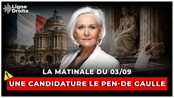 Sénatoriales : la candidature Le Pen - de Gaulle - La matinale du 3 septembre