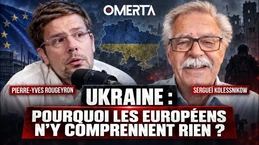 Sergueï kolessnikow : Ukraine, pourquoi les européens n'y comprennent rien ?