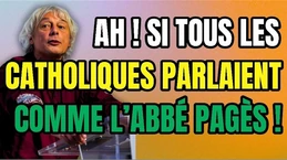 Si tous les cathos parlaient comme l'abbé Guy Pagès...