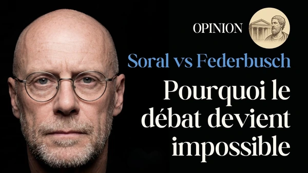 Soral vs Federbusch – Pourquoi le débat devient impossible