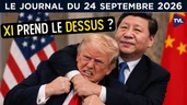 Trump déroule le tapis rouge à Xi Jinping - JT du jeudi 24 septembre 2026