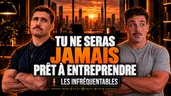 Tu ne seras JAMAIS prêt à entreprendre