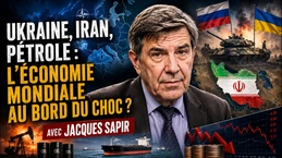 Ukraine, Iran, pétrole : l’économie mondiale au bord du choc ? Avec Jacques Sapir