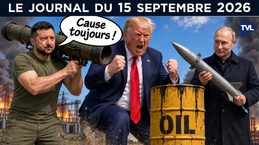 Ukraine : Trump et l’autre guerre du pétrole - JT du mardi 15 septembre 2026 Ukraine : Trump et l’autre guerre du pétrole - JT du mardi 15 septembre 2026