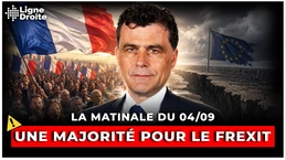 Une majorité de Français veut sortir de l’Union européenne ! - La matinale du 4 septembre Une majorité de Français veut sortir de l’Union européenne ! - La matinale du 4 septembre