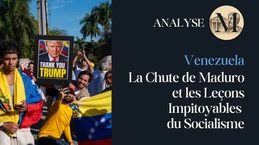 Venezuela : La Chute de Maduro et les Leçons Impitoyables du Socialisme