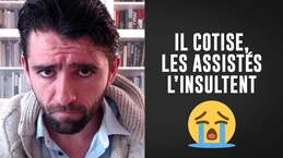 Victor Ferry cotise, les assistés l'insultent...