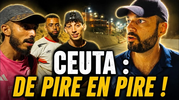 Vincent Lapierre à Ceuta : la situation est FOLLE !