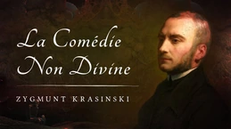 Zygmunt Krasiński, le poète anonyme de la Pologne, et la Comédie non divine